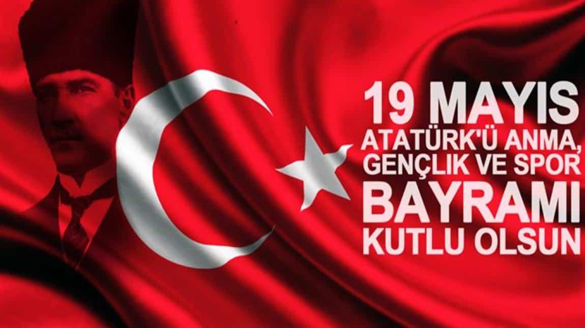 19 Mayıs Atatürk'ü Anma, Gençlik ve Spor Bayramı